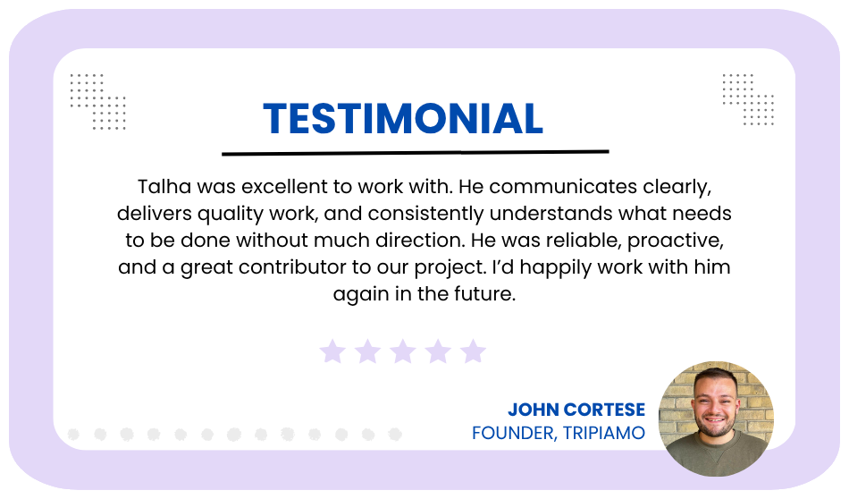 Client testimonial from John Cortese, Founder at Tripiamo